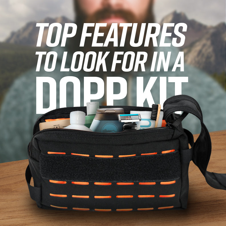 Top features to look for in a Dopp Kit