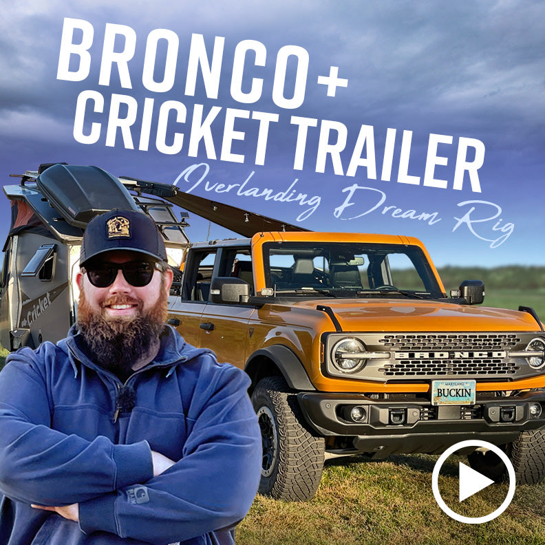 Bronco + Cricket Trailer: Overland Dream Rig Walkaround