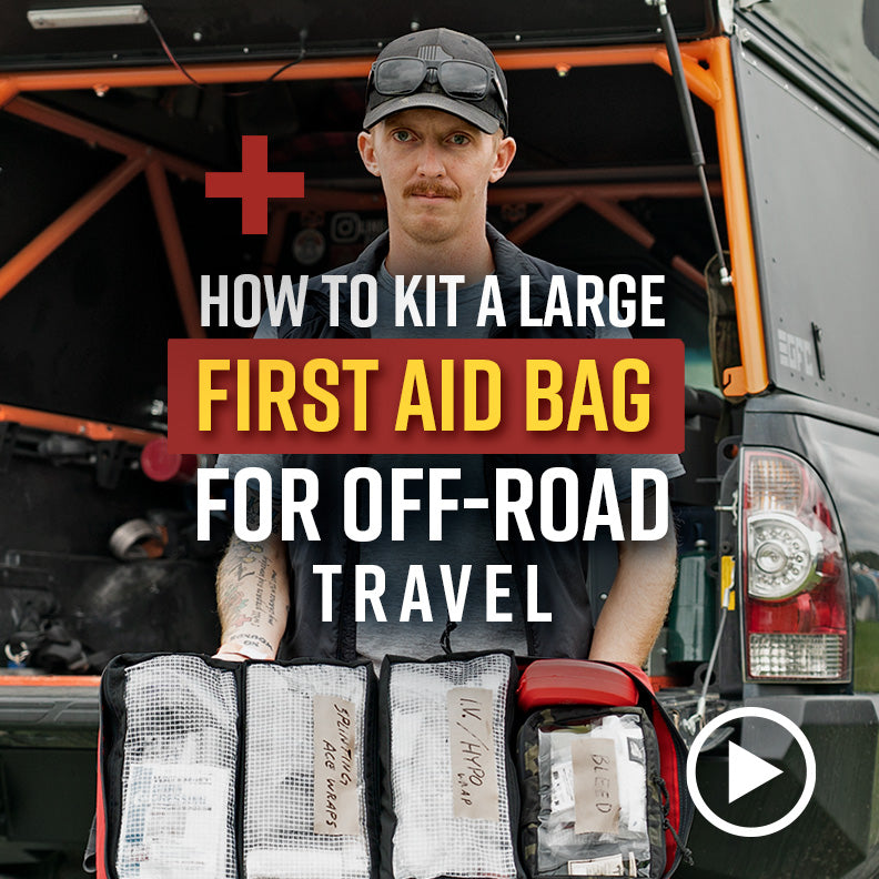 How to Kit a Large First Aid Bag for Off-Road Travel